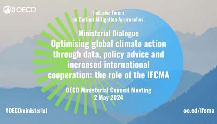Inclusive Forum on Carbon Mitigation Approaches (IFCMA) Ministerial Dialogue